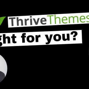 Is Thrive Themes Right for you?