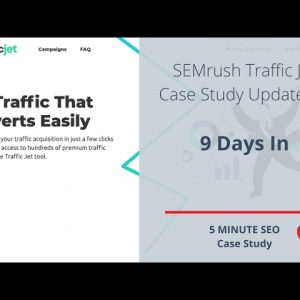 SEMrush Traffic Jet Case Study - Update #3 - 9 Days In