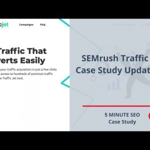 SEMrush Traffic Jet Case Study - Update #4